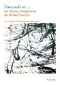 Foucault Et... Les Liaisons Dangereuses De Michel Foucault - Preview
