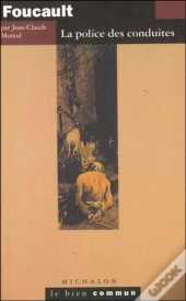 Foucault ; La Police Des Conduites