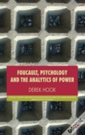 Foucault, Psychology And The Analytics Of Power