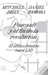 Foucault Y El Fin De La Revolución