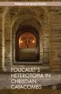 Foucault'S Heterotopia In Christian Catacombs - Preview