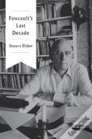 Foucault'S Last Decade