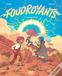 Foudroyants Tome 2 : La Montagne De Feu