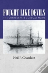 Fought Like Devils: The Confederate Gunb