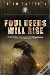 Foul Deed Will Rise