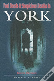 Capa do artigo Foul Deeds And Suspicious Deaths In York
