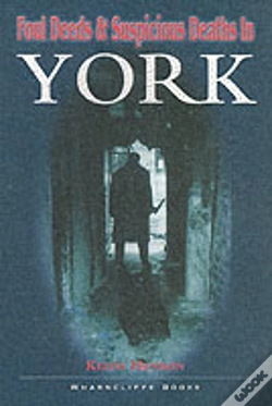 Capa do artigo Foul Deeds And Suspicious Deaths In York