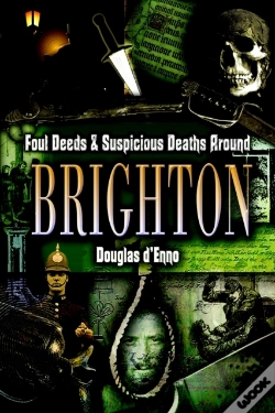 Capa do artigo Foul Deeds & Suspicious Deaths Around Brighton