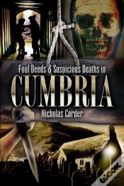 Capa do artigo Foul Deeds & Suspicious Deaths In Cumbria