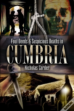 Capa do artigo Foul Deeds & Suspicious Deaths In Cumbria