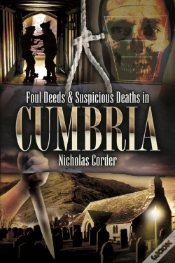 Capa do artigo Foul Deeds & Suspicious Deaths In Cumbria