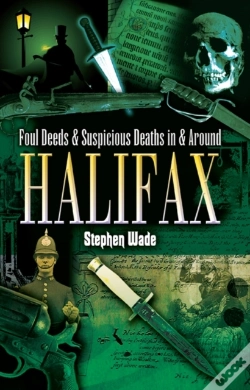 Capa do artigo Foul Deeds & Suspicious Deaths In & Around Halifax