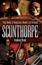 Capa do artigo Foul Deeds & Suspicious Deaths In & Around Scunthorpe