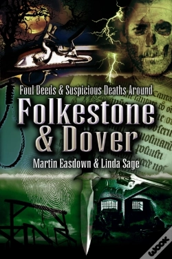 Capa do artigo Foul Deeds & Suspicious Deaths In Folkestone & Dover