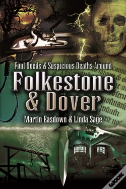 Capa do artigo Foul Deeds & Suspicious Deaths In Folkestone & Dover