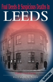 Capa do artigo Foul Deeds & Suspicious Deaths In Leeds