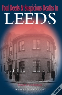 Capa do artigo Foul Deeds & Suspicious Deaths In Leeds