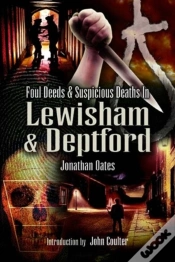 Capa do artigo Foul Deeds & Suspicious Deaths In Lewisham & Deptford