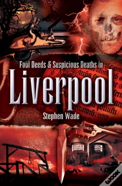 Capa do artigo Foul Deeds & Suspicious Deaths In Liverpool