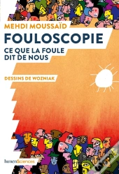 Fouloscopie, Ce Que La Foule Dit De Nous