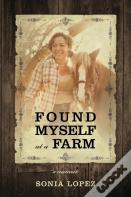 Found Myself At A Farm