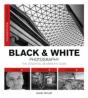 Foundation Course: Black & White Photography - Preview