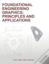 Foundational Engineering Graphics: Principles And Applications
