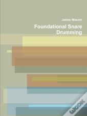 Foundational Snare Drumming