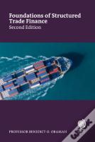 Foundations And Evolutions Of Structured Trade Finance, Second Edition