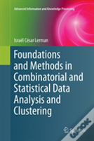 Foundations And Methods In Combinatorial And Statistical Data Analysis And Clustering