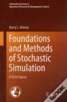 Foundations And Methods Of Stochastic Simulation