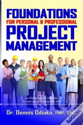 Foundations For Personal & Professional Project Management