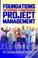 Foundations For Personal & Professional Project Management