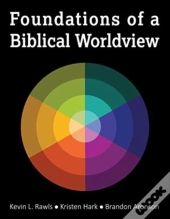 Foundations Of A Biblical Worldview