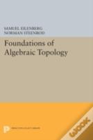 Foundations Of Algebraic Topology