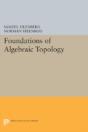 Foundations Of Algebraic Topology - Preview