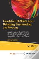 Foundations Of Arm64 Linux Debugging, Disassembling, And Reversing