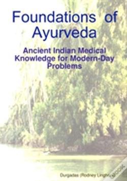 Capa do artigo Foundations Of Ayurveda: Ancient Indian Medical Knowledge For Modern-Day Problems
