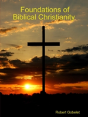 Foundations Of Biblical Christianity - Preview