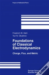 Foundations Of Classical Electrodynamics