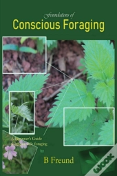 Foundations Of Conscious Foraging