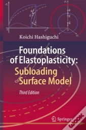 Foundations Of Elastoplasticity: Subloading Surface Model