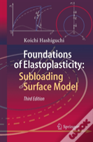 Foundations Of Elastoplasticity: Subloading Surface Model