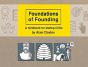 Foundations Of Founding: A Handbook For Startup Ceos - Preview