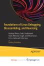Foundations Of Linux Debugging, Disassembling, And Reversing - Preview