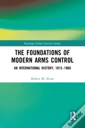Foundations Of Modern Arms Control