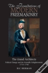 Foundations Of Modern Freemasonry