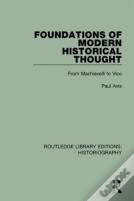 Foundations Of Modern Historical Thought
