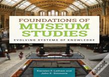 Foundations Of Museum Studies
