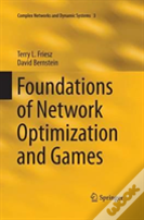 Foundations Of Network Optimization And Games